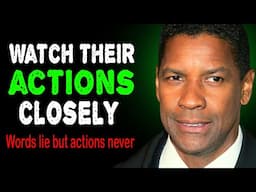 Watch Their Actions Closely, Words Lie But Actions Never | Denzel Washington