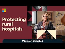 How Microsoft protects rural hospitals from cyberattacks