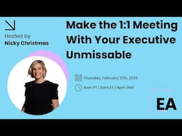 Make the 1:1 Meeting With Your Executive Unmissable