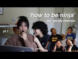 Reacting to our parody of 'How to be Ninja' by Ryan Higa - PART. 1