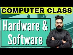 Computer Hardware and Software in Hindi | What is software and hardware? Computer Class by Deepanshu