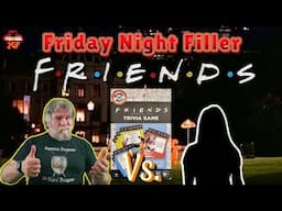 Friday Night Fillers 1/31/25 - F•R•I•E•N•D•S Trivia (Husband Vs Wife GRUDGE MATCH!)