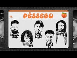 🍑 PÊSSEGO - Arcanjo Ras, Pump Killa, DasVielas, Bestem e Emcee Lê