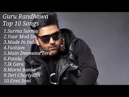 Guru Randhawa Top 10 Songs 2021| By SB Player