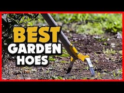 ✅Top 5 Best Garden Hoes in 2025