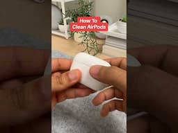 How To Clean AirPods!