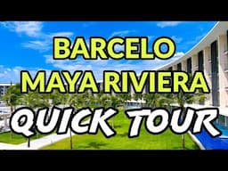 🌴🌴 BARCELO MAYA RIVIERA - QUICK TOUR | Mayan Riviera, Mexico