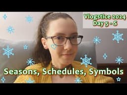 Snow? Seasons, and Celebrating Nature - Vlogstice 2024 Day 5