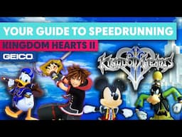 Your Guide To Speedrunning Kingdom Hearts 2 in 15 Minutes or Less Presented by GEICO