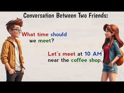 Conversation Between Two Friends | English Conversation Practice for Beginners