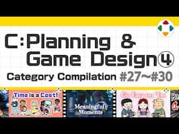 C: Planning & Game Design 4 (Category Compilation) #27～#30