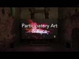 PARTICIPATORY ART & RACE