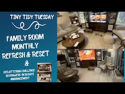 MONTHLY RESET & REFRESH 🍃 FAMILY ROOM | TINY TIDY TUESDAY 🍃 | Decluttering Challenge Announcement ✅