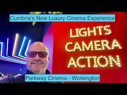 Cumbria's New Luxury Cinema - Parkway Workington.