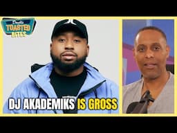 DJ AKADEMIKS IS GROSS | Double Toasted Bites