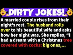 🤣DIRTY JOKES! - The Wife Dreams of a Tree Full of...