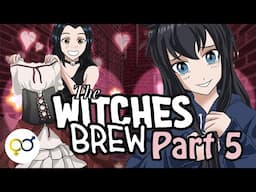 Taylors Anguish Demon and Katie's awkward Welcome | Witches Brew Part 5