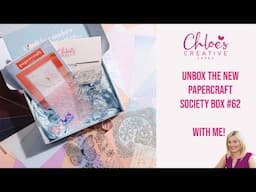 Chloes Creative Cards Unbox the Papercraft Society Box with me!