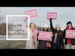 March for Life 2025 – Why We March for Life