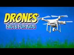 Drones Explained in 5 Minutes (Factsfor Kids)