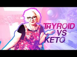 THYROID VS KETO - Keto and Thyroid Issues and how to AVOID that!