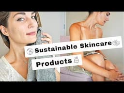 SUSTAINABLE SKINCARE PRODUCT REVIEWS  - THE NECESSITIES