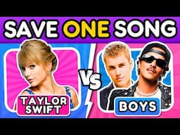 Save One Song - 🩷 TAYLOR SWIFT vs BOYS 💙🎙️🔥 | Music Quiz