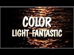 Color Light Fantastic - The Science of Color and Light - 1988