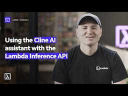 Using the Cline AI Assistant with the Lambda Inference API