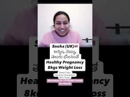 Healthy Pregnancy | 8Kgs Weight-loss | Sneha (UK)