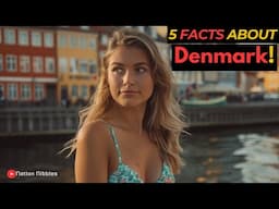 5 Facts About Denmark!