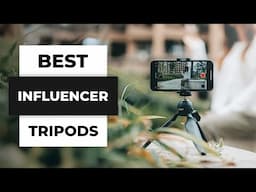 TOP 5 Best Tripods for Influencers in 2025