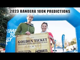 BANDERA 100K PREDICTIONS | 2023