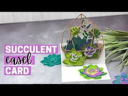 Succulent Easel Card - Crafty Meraki