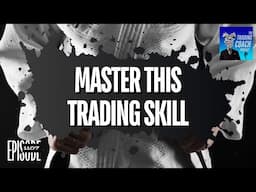 The Trading Coach Podcast - 1107 - Master This Important Trading Skill