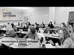 A Bolder Way Forward Workforce Development Spoke