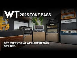 TONE PASS 2025 - Get all our amp-based products in 2025 for half off