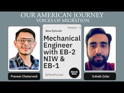 Mechanical Engineer's Journey: EB-2 NIW & EB-1 Approved Without a PhD! | Our American Journey