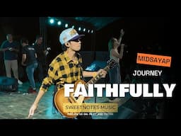 Faithfully | Journey - Sweetnotes Live @ Midsayap, North Cotabato