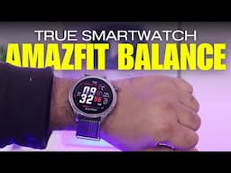 Amazfit Balance 🔥 True Definition of SMARTWATCH That's Changing The Game