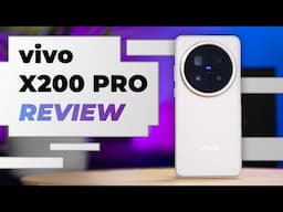 vivo X200 Pro Review – Redefining what's possible in 2025