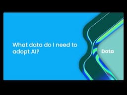 What data do I need to adopt AI in my business?