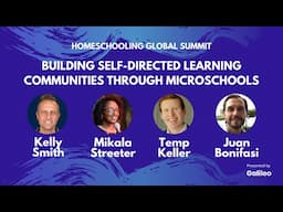 Panel Discussion: Building Self-directed Learning Communities through Microschools