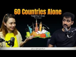 Curiosity Podcast 24 | 60 Countries Alone by Yağmur Arat | Faisal Warraich