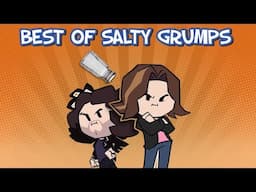 Best of Salty Grumps - Game Grumps