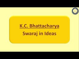 Krishna Chandra Bhattacharya | Swaraj in Ideas