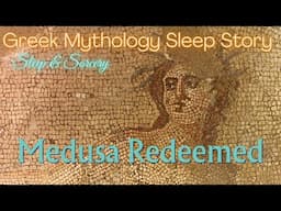 Medusa Redeemed🐍🛡️| Greek Mythology Bedtime Story | Immersive Sleep Meditation for Grown-Ups