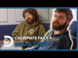 Pacific Mariner Crewmate Fails Drug Test! | Deadliest Catch