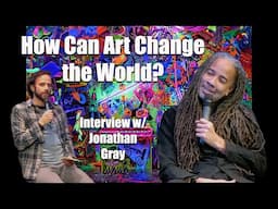 How Do Artists Change the World? w/ Professor Jonathan Gray