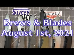 Brews & Blades - August 1st, 2021